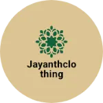 Business logo of Jayanthclothing