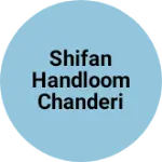 Business logo of Shifan handloom Chanderi wala