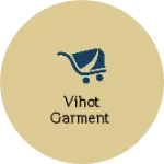 Business logo of Vihot garment