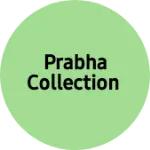 Business logo of Prabha collection