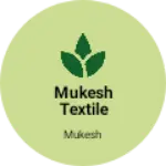 Business logo of Mukesh textile