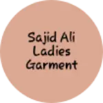 Business logo of Sajid ali ladies garment