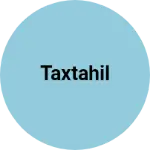 Business logo of Taxtahil