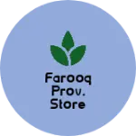 Business logo of Farooq Prov. Store