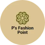 Business logo of P's fashion point