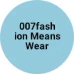 Business logo of 007fashion means wear