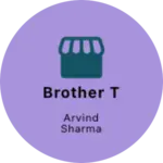 Business logo of Brother t