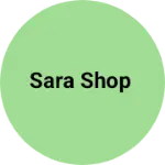 Business logo of Sara Shop