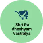 Business logo of shri radheshyam vastralya