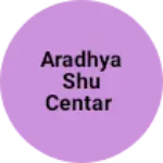 Business logo of Aradhya shu centar