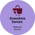 Business logo of Greeshma sarees