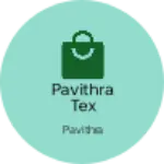 Business logo of Pavithra tex