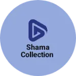 Business logo of Shama collection