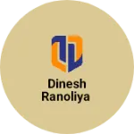 Business logo of Dinesh ranoliya
