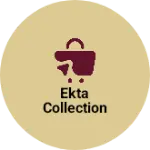 Business logo of Ekta collection