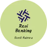 Business logo of Ravi banking point