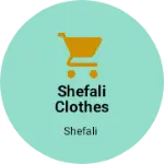 Business logo of Shefali clothes center