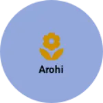 Business logo of Arohi