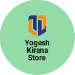 Business logo of Yogesh kirana Store