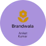 Business logo of Brandwala