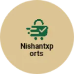 Business logo of Nishantxports