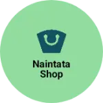 Business logo of Naintata shop