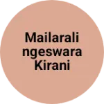 Business logo of Mailaralingeswara kirani store