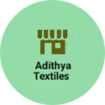 Business logo of Adithya textiles