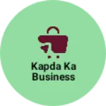Business logo of Kapda ka business