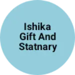 Business logo of Ishika Gift and Statnary