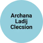 Business logo of Archana ladij clecsion
