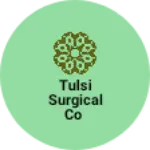 Business logo of Tulsi surgical co