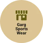 Business logo of Garg sports wear