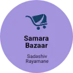 Business logo of Samara Bazaar