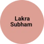 Business logo of Lakra subham