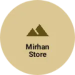 Business logo of Mirhan store