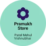 Business logo of Pramukh store