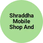 Business logo of Shraddha mobile shop and electronic