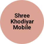 Business logo of Shree Khodiyar mobile