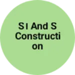 Business logo of S। AND S construction