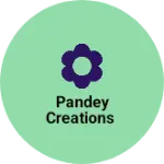 Business logo of Pandey Creations
