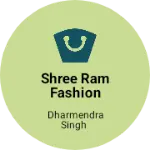 Business logo of Shree ram fashion showroom