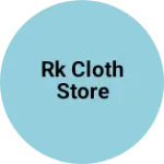 Business logo of RK Cloth Store