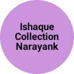 Business logo of ISHAQUE COLLECTION NARAYANKHED