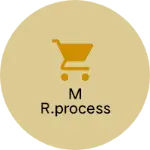 Business logo of M R.Process