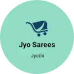 Business logo of Jyo sarees