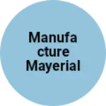 Business logo of Manufacture mayerial