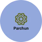 Business logo of Parchun