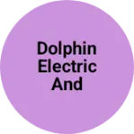 Business logo of Dolphin Electric And Electronic