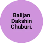 Business logo of Balijan Dakshin chuburi.